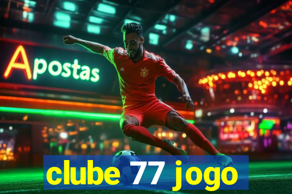 clube 77 jogo